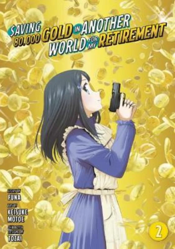 ---Saving 80,000 Gold in Another World for My Retirement 2 (Manga)